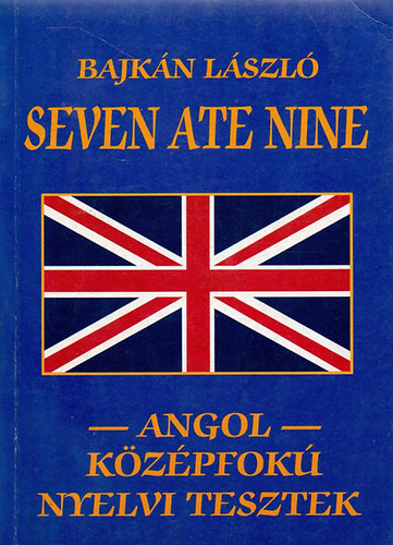 Seven Ate Nine-Angol kzpfok nyelvi tesztek