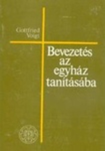 Gottfried Voigt - Bevezets az egyhz tantsba