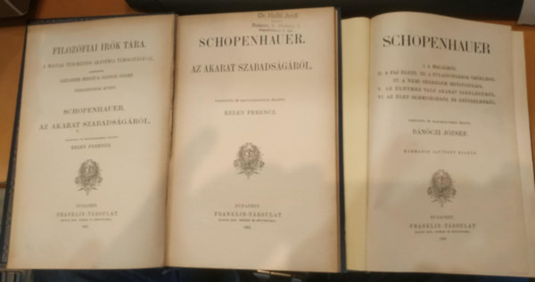 2 db Schopenhauer: Az akarat szabadsgrl + I. A hallrl / II. A faj lete / III. A tulajdonsgok rklse / IV. A nemi szerelem metafizikja / V. Az lethez val akarat igenlsrl / VI. Az let semmisgrl s gytrelmrl