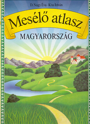 D. Nagy va-Kiss Istvn-Kocsis Jzsef - Mesl atlasz: Magyarorszg