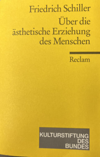 Friedrich Schiller - �ber die �sthetische Erziehung des Menschen in einer Reihe von Briefen