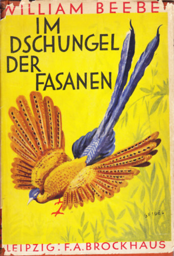 William Beebe - Im Dschungel der Fasanen