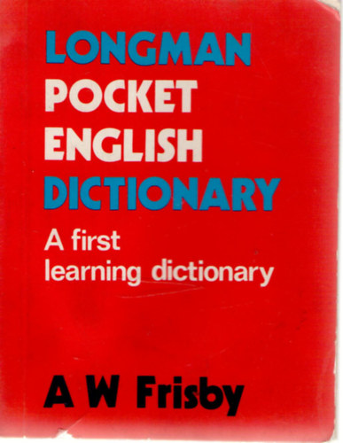 Longman Pocket English Dictionary. A first learning dictionary