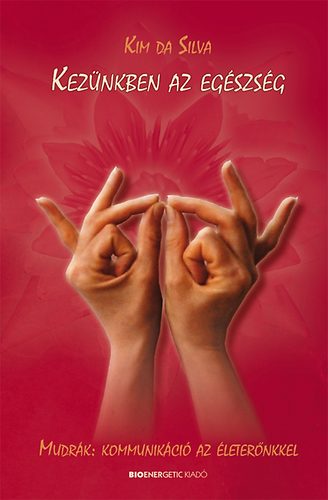 Kim Da Silva - Kez�nkben az eg�szs�g