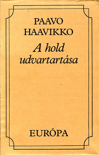 Paavo Haavikko - A hold udvartartsa