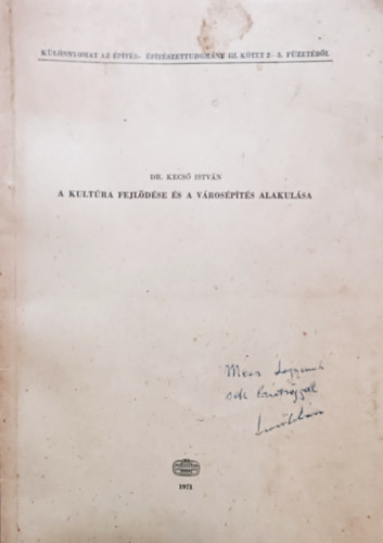 Dr. Kecső István - A kultúra fejlődése és a városépítés alakulása