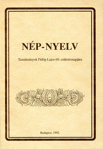 Np-nyelv (Tanulmnyok Flp Lajos 60. szletsnapjra)