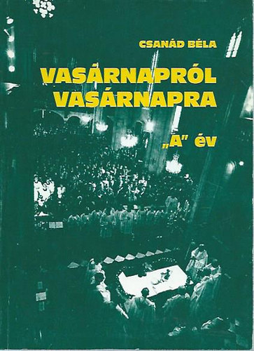 Csand Bla - Vasrnaprl vasrnapra "A" v