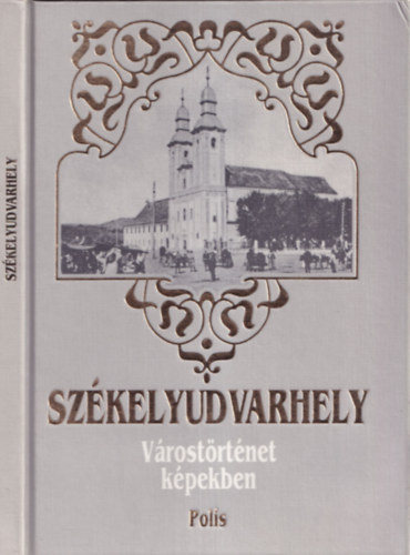Sz�kelyudvarhely - V�rost�rt�net k�pekben - dedik�lt