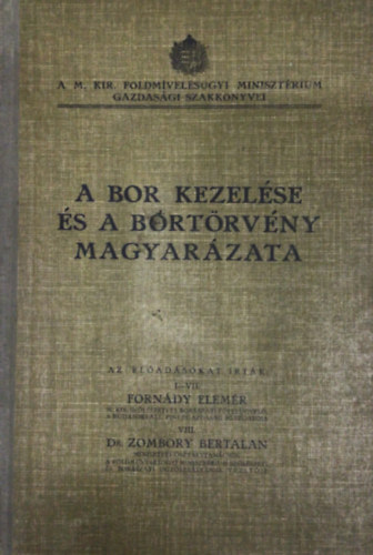 A bor kezel�se �s a bort�rv�ny magyar�zata