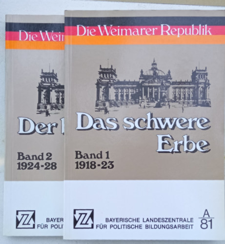 Die Weimarer Republik I-II. - Das schwere Erbe  1918-23 + Der br�chige Friende 1924-28
