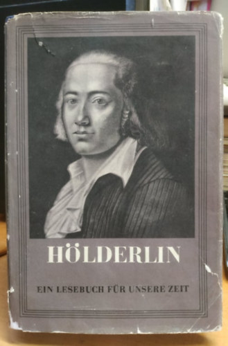 Tilly Bergner; Rudolf Leonhard - H�lderlin. Ein Lesebuch f�r unsere Zeit.