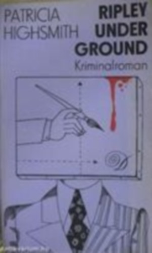 Patricia Highsmith - Ripley under ground