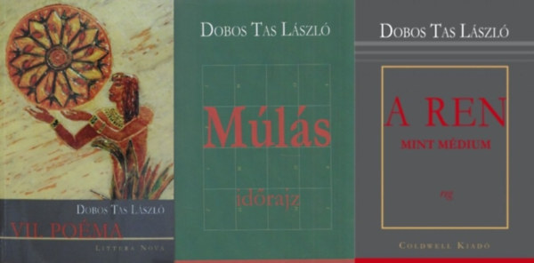 3 db Dobos Tas L�szl� k�nyv: M�l�s +  A Ren, mint m�dium + VII.  Po�ma