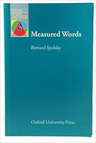 Bernard Spolsky - Measured Words: The Development Of Objective Language Testing