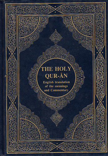 The Holy Qur-n - English translation of the meanings and Commentary (Angol-arab nyelv)
