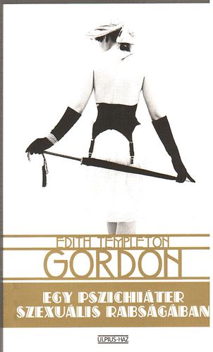 Egy pszichi�ter szexu�lis rabs�g�ban