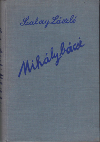 Szalay L�szl� - Mih�ly b�csi
