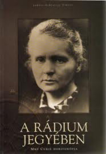 A Rdium jegyben-Mme Curie horoszkpja