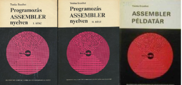 Programozs Assembler nyelven I-II.+ Assembler pldatr ( 3 ktet )