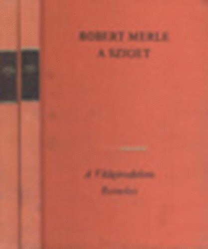 Robert Merle - A sziget I-II