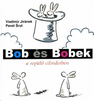 Bob s Bobek a repl cilinderben