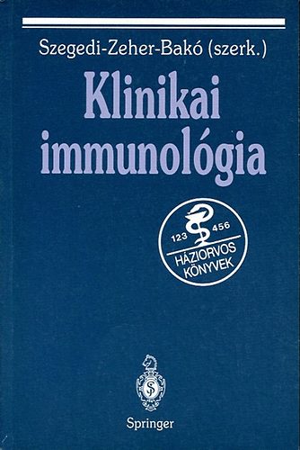 Zeher Margit, Bak Gyula Szerk: Szegedi Gyula - Klinikai immunolgia