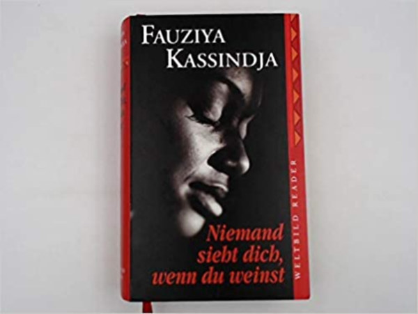 Fauziya Kassindja - Niemand sieht dich, wenn du weinst