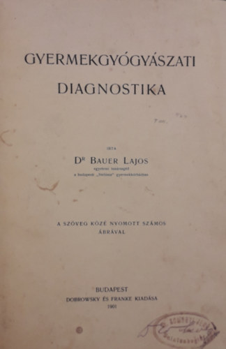 Dr. Bauer Lajos - Gyermekgygyszati diagnostika