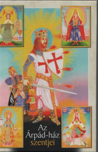 Az �rp�d-h�z szentjei