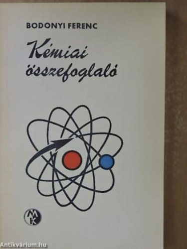Bodonyi Ferenc LEKTOR Dr. Pais Istv�n - K�miai �sszefoglal� - Kihajthat� t�bl�zattal, fekete-feh�r illusztr�ci�val.