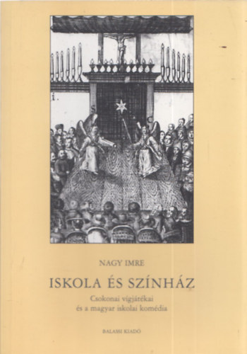 Iskola s sznhz - Csokonai vgjtkai s a magyar iskolai komdia