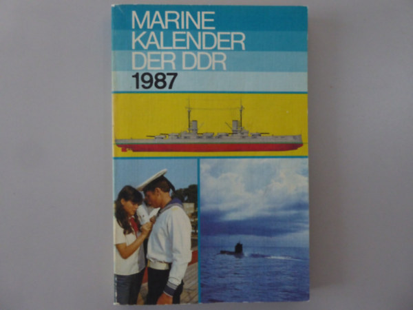 Dieter und Robert Rosentreter  Flohr (Hrsg.) - Marine Kalender der DDR 1987