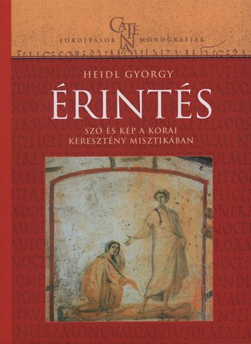 Heidl Gyrgy - rints - Sz s kp a korai keresztny misztikban