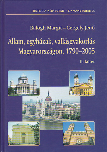 llam, egyhzak, vallsgyakorls Magyarorszgon, 1790-2005 II. ktet