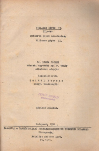 Dr. Smikl Ferenc Liska Jzsef - Villamos gpek II. II. rsz Szinkron gpek mretezse - Villamos gpek II. - kzirat