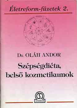 Dr. Olh Andor - Szpsgdita, bels kozmetikumok