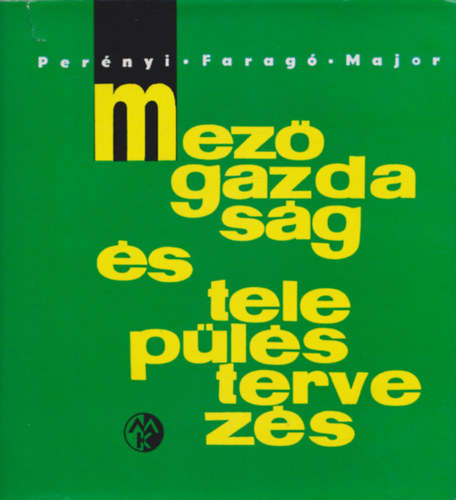 Per�nyi; Farag�; Major - Mez�gazdas�g �s telep�l�stervez�s