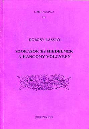 Szoksok s hiedelmek a Hangony-vlgyben (Gmr nprajza XIX.)