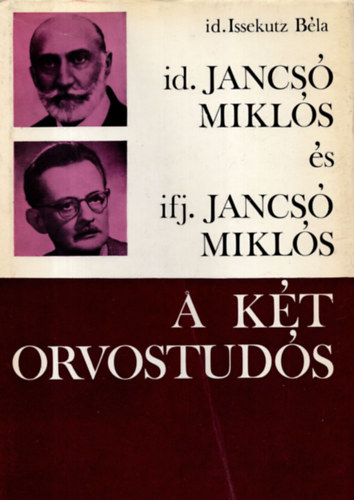 Id. Jancs� Mikl�s �s ifj. Jancs� Mikl�s - A k�t orvostud�s