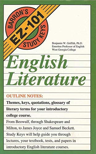 Benjamin W. Griffith - English Literature (Barron's Easy 101 Study Keys)