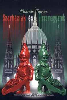 Szarhziak s giccsmagyarok