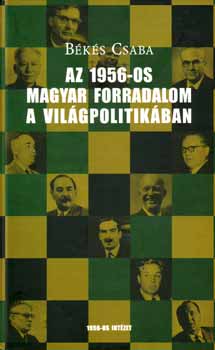 Az 1956-os magyar forradalom a vilgpolitikban