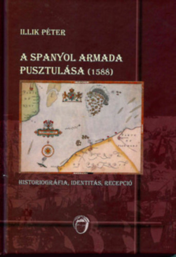 A spanyol armada pusztul�sa (1588)