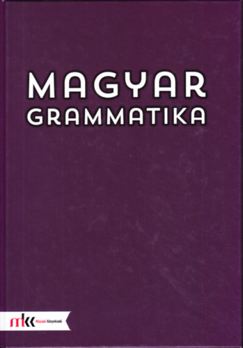 Keszler Borbla  (szerk.) - Magyar grammatika