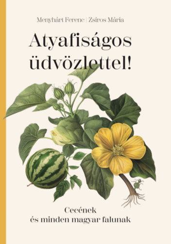 Atyafisgos dvzlettel!