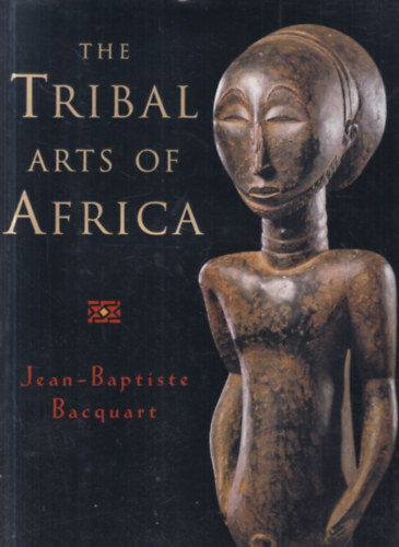 The tribal arts of Africa