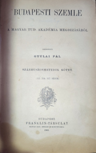 Gyulai Pl (szerk.) - Budapesti Szemle - 1906.-127. ktet