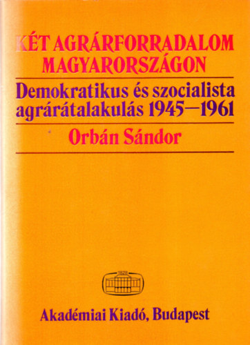 Kt agrrforradalom Magyarorszgon \(demokratikus s szocialista...)