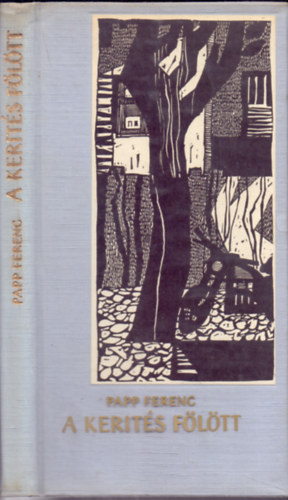 A kerts fltt  /Dek Ferenc metszeteivel